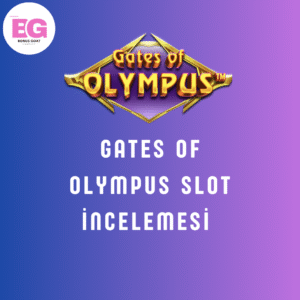 Gates of Olympus Oynarken Bilmeniz Gerekenler