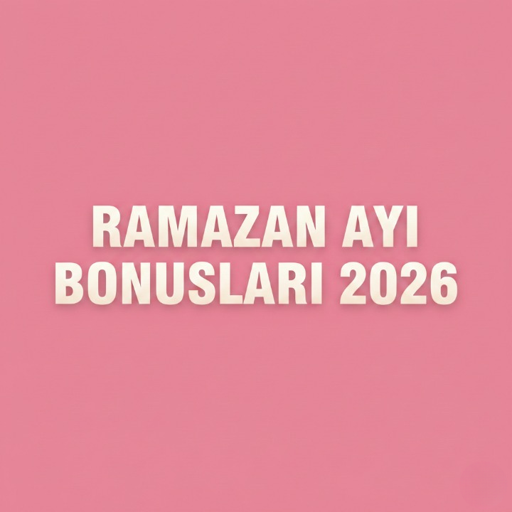 Ramazan Ayına Özel Bonuslar 2026
