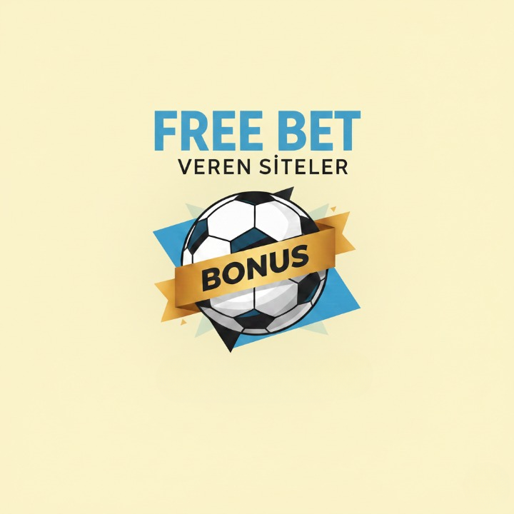 2026’da Free Bet Veren Siteler